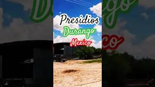 Presidios Durango M&eacute;xico #shortvideo #viralvideo #video #viralshorts #durangomexico #mexico