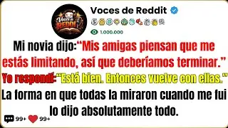 Dijo que la frenaba: mi calma expuso a su grupo de amigas | historias de reddit