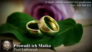 Prowadź ich Matko - Piotr Ludwiczak