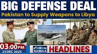Big Defense Deal | Pakistan to Supply Weapons to Libya | 03PM News Headlines