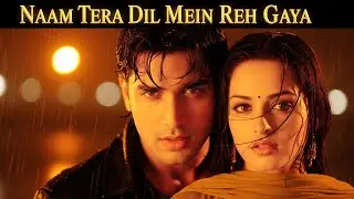 Naam Tera Dil Mein Reh Gaya | New Hindi Sad Romantic Love Song 2025 | Bollywood 90s Evergreen 