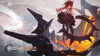 Arknights OST - [Reconnection] - feat Surtr