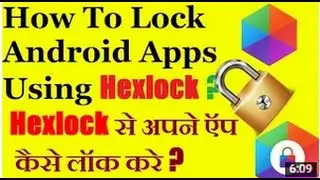 Lock Your Android APPS Using Hexlock For, Party ,School [HINDI VIDEO]