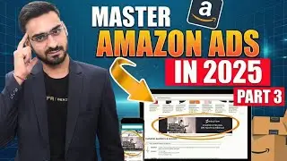 Amazon Ads Full Tutorial Masterclass 2025  Part - 3 | Amazon Brand Ads