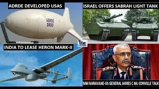 News Update :Army Chief-US Gen. Talk; Army-RFI For BPJ;Heron Mark-II Lease; Israel-Sabrah light tank