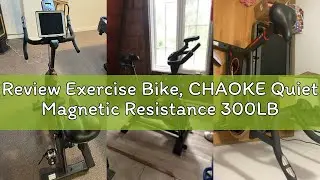 Review Exercise Bike, CHAOKE Quiet Magnetic Resistance 300LB Capacity Stationary Bike for Home with