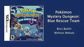 Pok&eacute;mon Blue Rescue Team - Boss Battle! - Without Melody