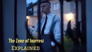 The Zone of Interest | A Comprehensive Breakdown of Full movie