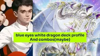 Blue eyes white dragon deck profile this is my first ever Yu-Gi-Oh! profile video. Please enjoy ￼￼