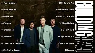 Building 429 2025 Full Album - Nostalgic Worship Rock Classics 🎵 Soul-Stirring Hymns 🌟