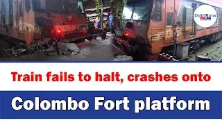 Train fails to halt, crashes onto Colombo Fort platform