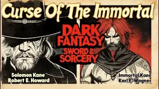 SOLOMON KANE | Curse of the Immortal Kane | Dark Fantasy Sword & Sorcery 4K