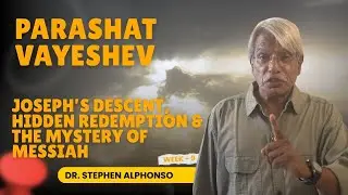 Week 9 &mdash; Vayeshev: Joseph&rsquo;s Descent, Hidden Redemption & the Mystery of Messiah | Torah Portion