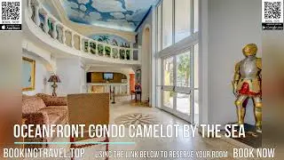 Oceanfront Condo Camelot By the Sea