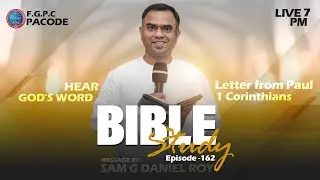 BIBLE STUDY | 17 - 09 - 2025 | Series 162 | 1 Corinthians | Pr. Sam G Daniel Roy | F.G.P.C.PACODE