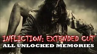 Infliction: Extended Cut - All Unlocked Memories