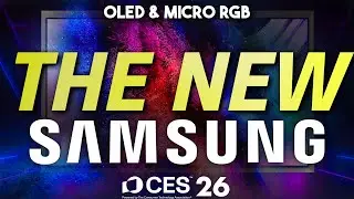 Меня шокировала линейка телевизоров Samsung 2026 года! | Телевизоры OLED и Micro RGB на выставке CES