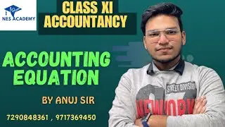 Accounting Equations | Class 11 | Accountancy |  Face to Face Classes | by Anuj Sir
