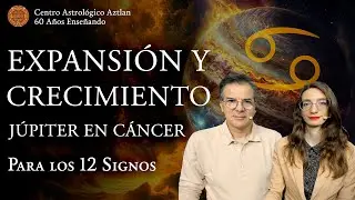 Júpiter en Cáncer - Para los 12 Signos - Expansión y Crecimiento