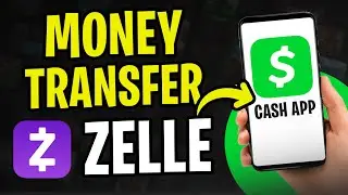 How to Transfer Money from Zelle to Cash App (2025)