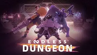 Первый запуск ➤ ENDLESS Dungeon ➤ Прохождение #1