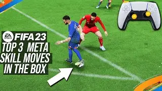 FIFA 23 - Top 3 New META Skill Moves To Beat Your Opponent Inside The Box & Get More Wins (TUTORIAL