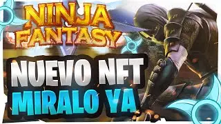 🔥 NINJA FANTASY NUEVO JUEGO NFT QUE PROMETE | &iquest;VALE LA PENA O ES OTRO DEL MONTON?