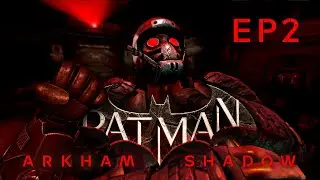 The Monarch Theatre - Batman: Arkham Shadow - Episode 2
