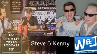 The Ultimate Texas Podcast #31 with Republic Boot and The Walton & Johnson Show