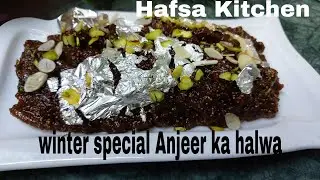 Winter Special Anjeer Ki Mithaai Anjeer Ka Halwa | Hafsa Kitchen | Hindi / Urdu