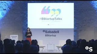BStartup Talks, the place to be for entrepreneurs - BANCO SABADELL