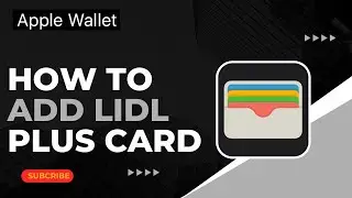 How to Add LIDL Plus Card to Apple Wallet !