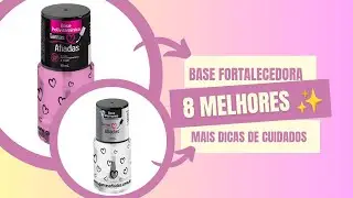8 Melhores bases de tratamento para Unhas Garras Afiadas
