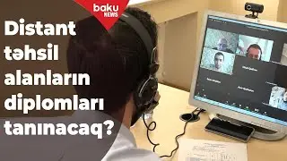 Distant təhsil diplomlarının tanınmasıyla bağlı AÇIQLAMA - Baku TV