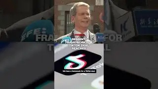 Bessent: Framework for TikTok deal reached