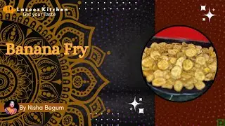 BANANA FRY || LAZEEZ KITCHEN || NISHA BEGUM ||