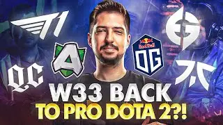 w33 back to PRO Dota 2?!