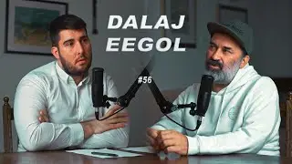 DALAJ EEGOL / INTERVJU #56