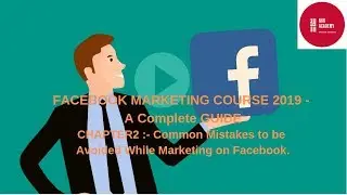 Facebook Marketing Course 2019 | a Complete Guide | chapter 2:- Common Marketing Mistakes
