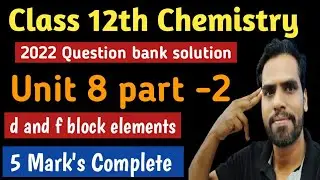 question bank solution chemistry 2022 || d and f block elements part 2