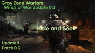 Обновление Gray Zone Warfare 0.3 &mdash; Рукопожатие &mdash; Прятки (Митра)