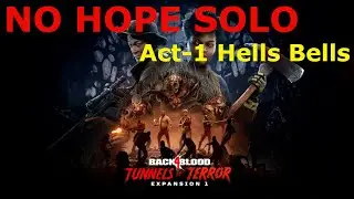 Back 4 Blood-- NO HOPE guide *Solo w/bots* - Hells Bells