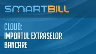 Importul de extrase bancare in Smart Bill