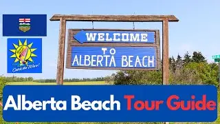 Tour of the Town of Alberta Beach, Alberta - Alberta Tourism - Lac Ste. Anne County