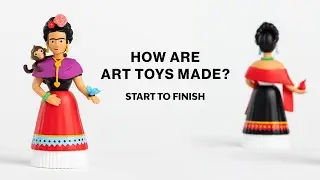 How We Make Art Toys From Start To Finish