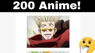 There are 200 ANIME on this QUIZ!!! (Sporcle Quizzes)