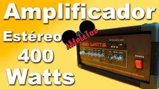 Amplificador est&eacute;reo de 400w parte 1