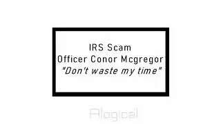 IRS Scam Call - Don't waste my time