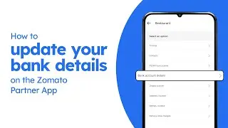 How to update your bank details on the Zomato Partner App | Grow with Zomato