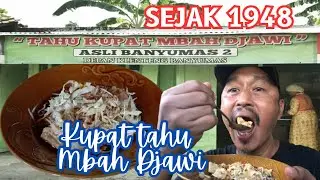 OD 1948 ❗LEGENDA KULINARNA ⏲KUPAT TAHU MBAH DJAWI BANYUMAS 🥣